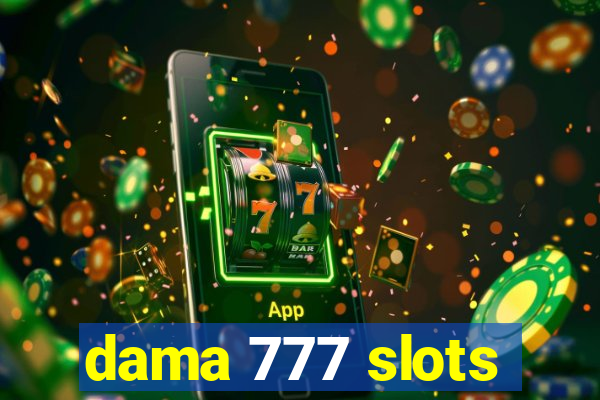 dama 777 slots